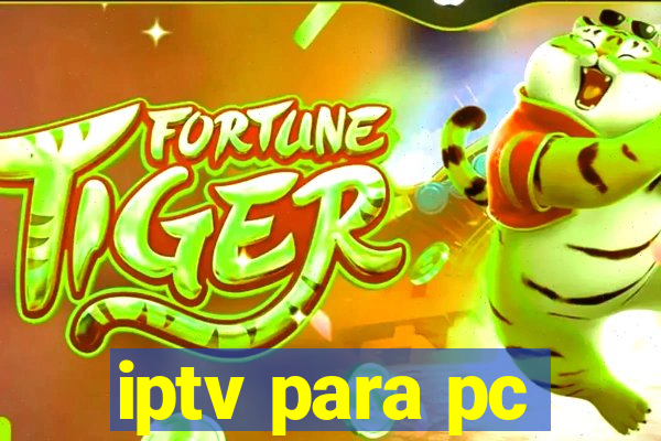 iptv para pc